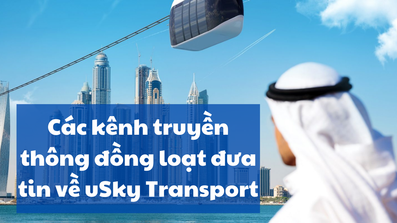 Các kênh truyền thông đồng loạt đưa tin về uSky Transport