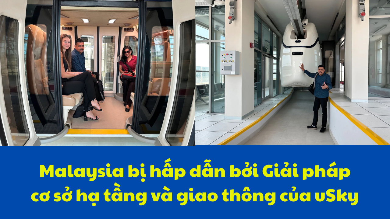 Malaysia bị hấp dẫn bởi Giải pháp cơ sở hạ tầng và giao thông của uSky